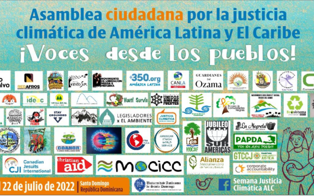 DECLARACIÓN ASAMBLEA CIUDADANA POR LA JUSTICIA CLIMÁTICA DE AMÉRICA LATINA Y EL CARIBE, 18 AL 22 DE JULIO, 2022
